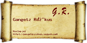Gangetz Rókus névjegykártya